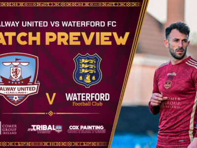 Match Preview | Galway United vs Waterford FC