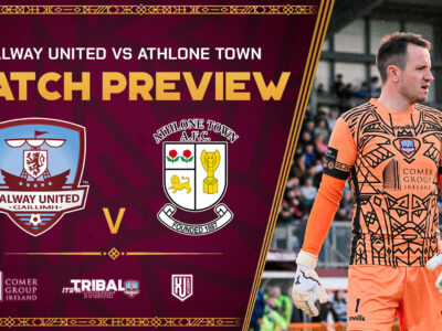 Preview: Galway United vs Athlone Town